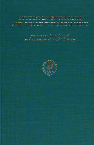 Studies in Gnosticism and Hellenistic Religions Presented to Gilles Quispel on the Occasion of His 65th Birthday