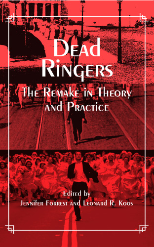 Dead Ringers: The Remake in Theory and Practice