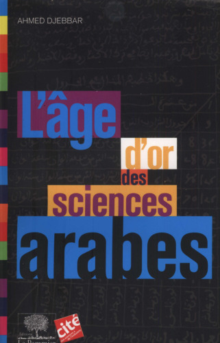 L’âge d’or des sciences arabes