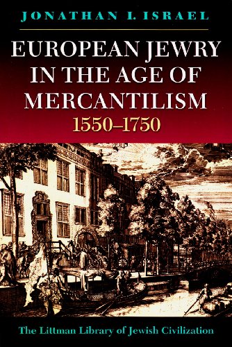 European Jewry in the Age of Mercantilism 1550-1750