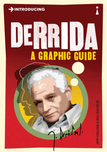 Introducing Derrida: A Graphic Guide