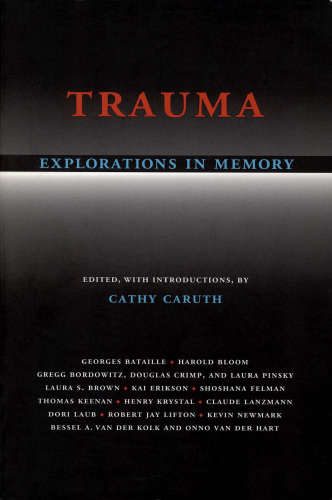 Trauma: Explorations in Memory