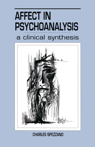 Affect in Psychoanalysis: A Clinical Synthesis