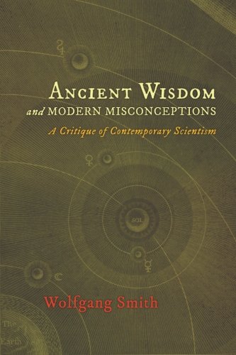 Ancient Wisdom and Modern Misconceptions: A Critique of Contemporary Scientism