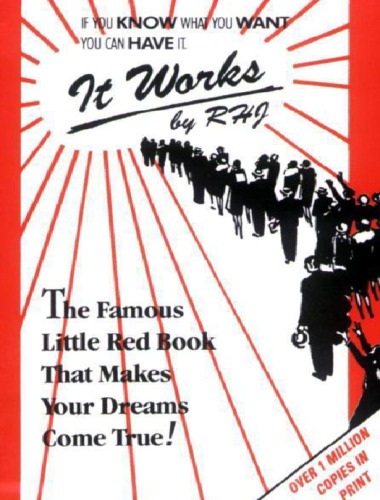 It Works: The Famous Little Red Book That Makes Your Dreams Come True!