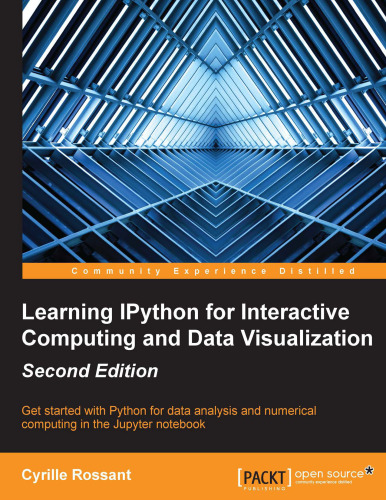 Learning IPython for Interactive Computing and Data Visualization - Second Edition