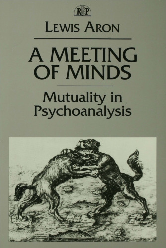 A Meeting of Minds: Mutuality in Psychoanalysis