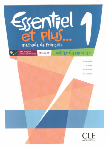 Essentiel et plus... 1 Niveau A1 : Cahier d’exercices