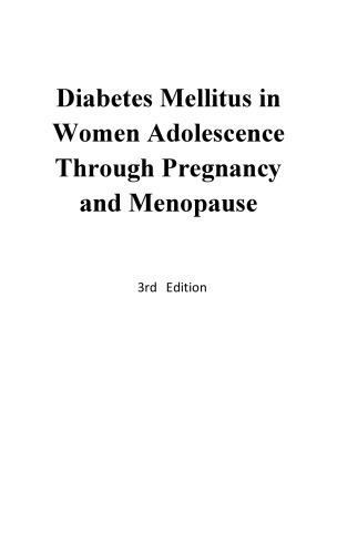 Diabetes Mellitus in Women: Adolescence Through Pregnancy and Menopause