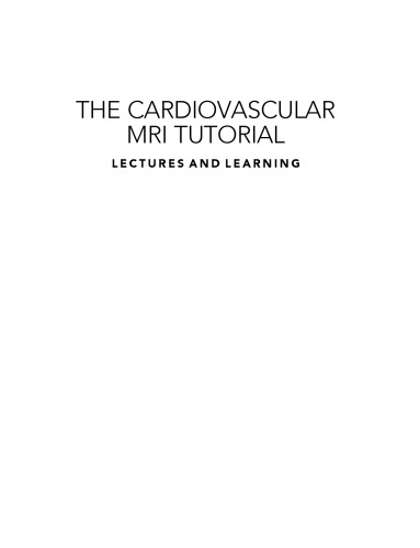 Cardiovascular MRI Tutorial: Lectures and Learning