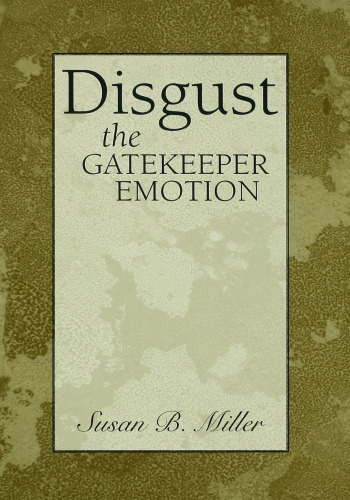 Disgust: The Gatekeeper Emotion