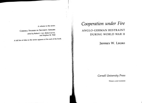 Cooperation under Fire. Anglo-German Restraint during World War II