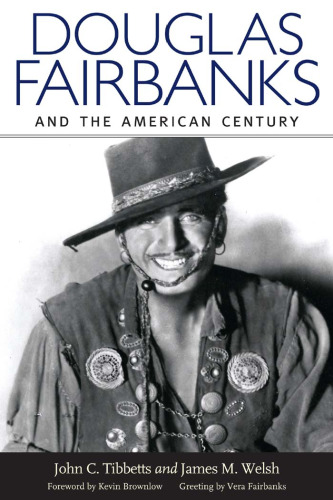 Douglas Fairbanks and the American Century