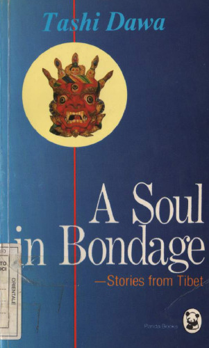 A Soul in Bondage: Stories from Tibet