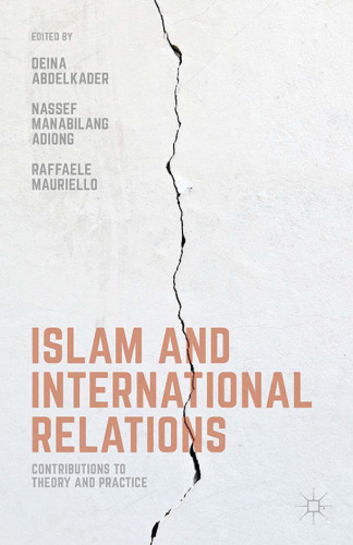 Islam and International Relations: Contributions to Theory and Practice