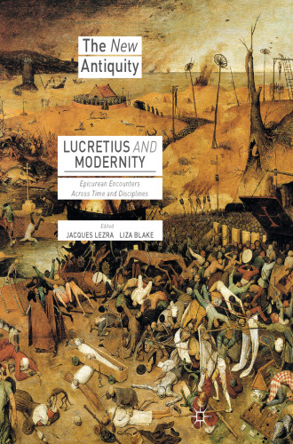 Lucretius and Modernity: Epicurean Encounters Across Time and Disciplines