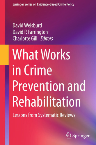 What Works in Crime Prevention and Rehabilitation: Lessons from Systematic Reviews