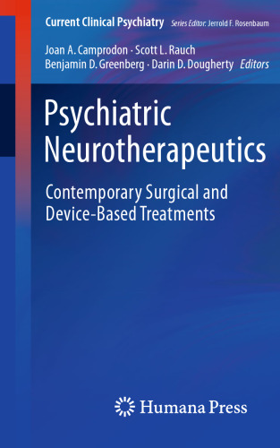 Psychiatric Neurotherapeutics: Contemporary Surgical and Device-Based Treatments