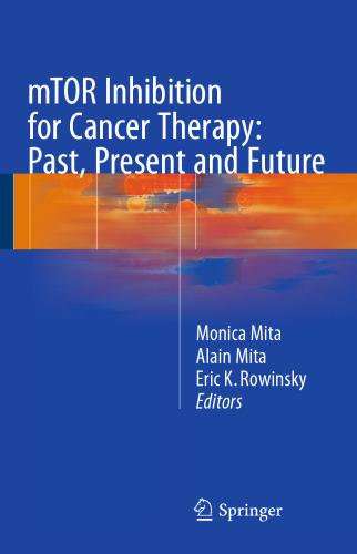 mTOR Inhibition for Cancer Therapy: Past, Present and Future