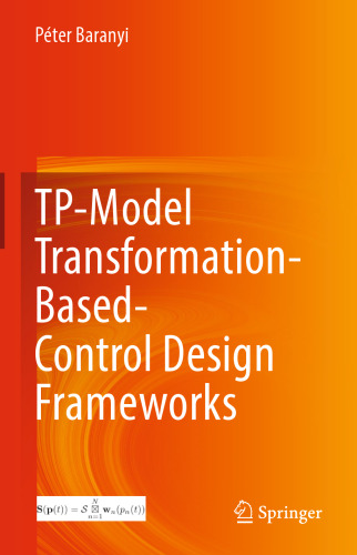 TP-Model Transformation-Based-Control Design Frameworks