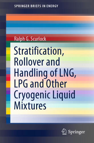 Stratification, Rollover and Handling of LNG, LPG and Other Cryogenic Liquid Mixtures