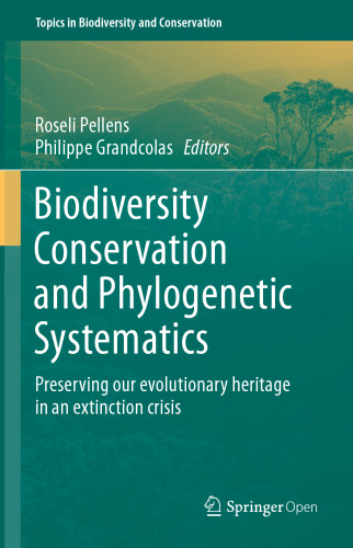 Biodiversity Conservation and Phylogenetic Systematics: Preserving our evolutionary heritage in an extinction crisis