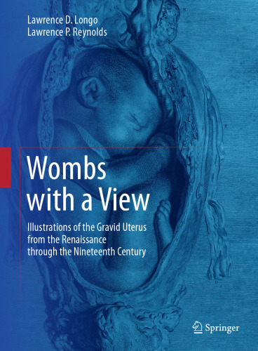 Wombs with a View: Illustrations of the Gravid Uterus from the Renaissance through the Nineteenth Century