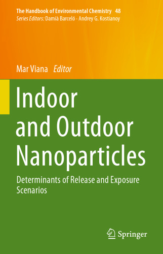 Indoor and Outdoor Nanoparticles: Determinants of Release and Exposure Scenarios