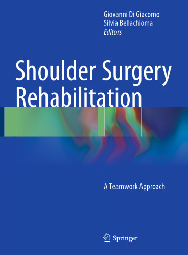 Shoulder Surgery Rehabilitation: A Teamwork Approach