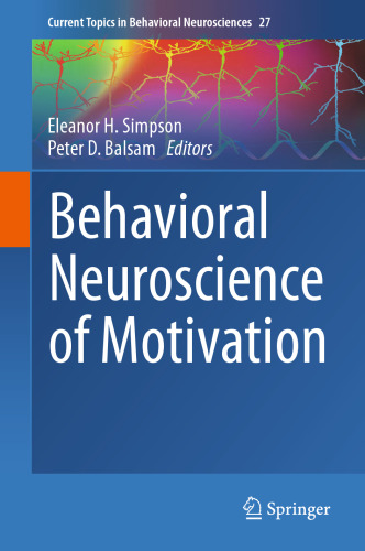 Behavioral Neuroscience of Motivation