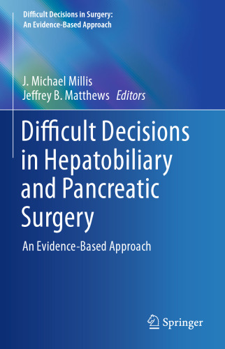 Difficult Decisions in Hepatobiliary and Pancreatic Surgery: An Evidence-Based Approach