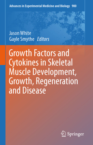 Growth Factors and Cytokines in Skeletal Muscle Development, Growth, Regeneration and Disease