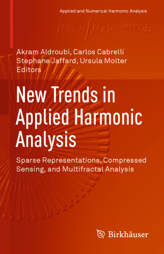 New Trends in Applied Harmonic Analysis: Sparse Representations, Compressed Sensing, and Multifractal Analysis