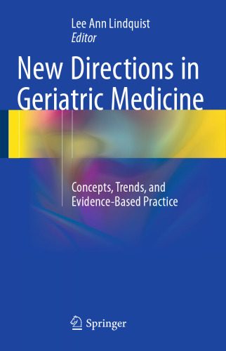 New Directions in Geriatric Medicine: Concepts, Trends, and Evidence-Based Practice