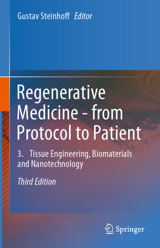 Regenerative Medicine - from Protocol to Patient: 3. Tissue Engineering, Biomaterials and Nanotechnology