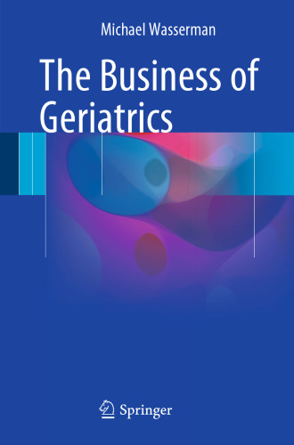 The Business of Geriatrics