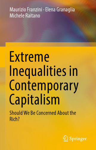 Extreme Inequalities in Contemporary Capitalism: Should We Be Concerned About the Rich?