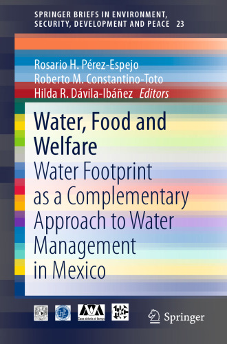 Water, Food and Welfare: Water Footprint as a Complementary Approach to Water Management in Mexico