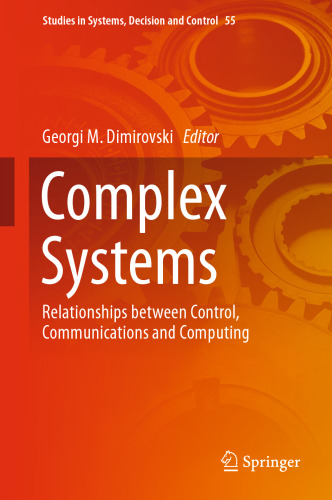 Complex Systems: Relationships between Control, Communications and Computing