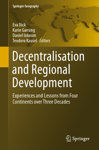 Decentralisation and Regional Development: Experiences and Lessons from Four Continents over Three Decades