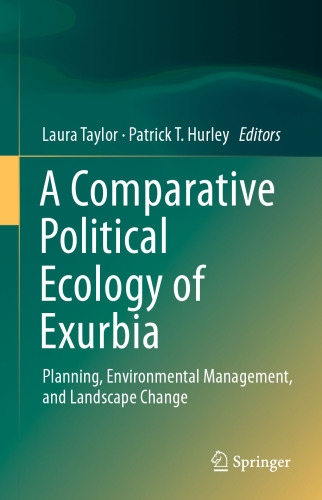 A Comparative Political Ecology of Exurbia: Planning, Environmental Management, and Landscape Change