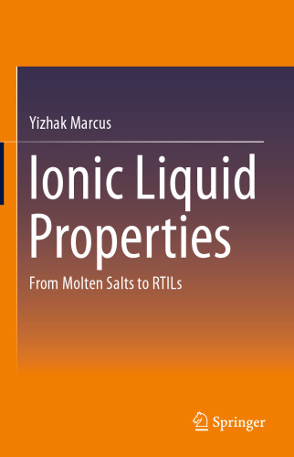 Ionic Liquid Properties: From Molten Salts to RTILs