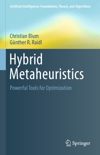 Hybrid Metaheuristics: Powerful Tools for Optimization