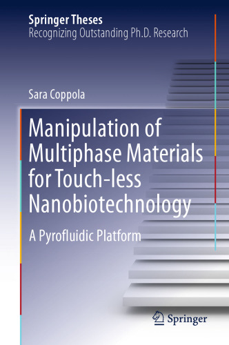 Manipulation of Multiphase Materials for Touch-less Nanobiotechnology: A Pyrofluidic Platform