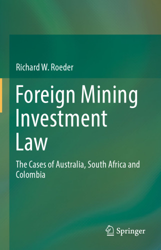 Foreign Mining Investment Law: The Cases of Australia, South Africa and Colombia