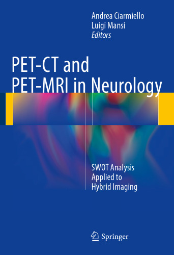 PET-CT and PET-MRI in Neurology: SWOT Analysis Applied to Hybrid Imaging