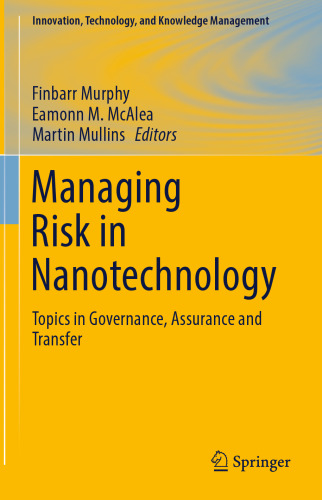 Managing Risk in Nanotechnology: Topics in Governance, Assurance and Transfer