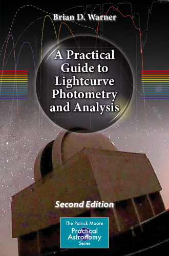 A Practical Guide to Lightcurve Photometry and Analysis