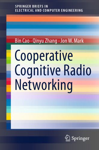 Cooperative Cognitive Radio Networking: System Model, Enabling Techniques, and Performance