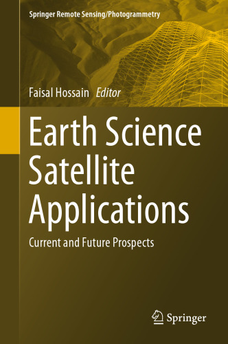 Earth Science Satellite Applications: Current and Future Prospects